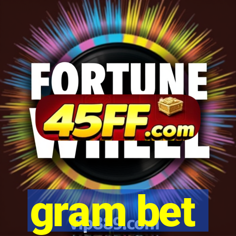 gram bet